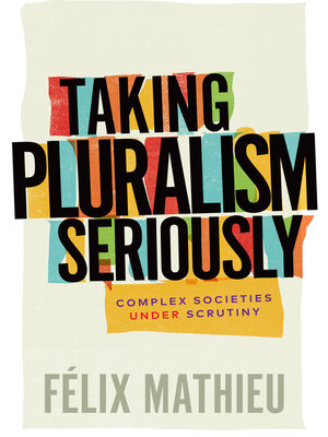 cover image of Taking Pluralism Seriously